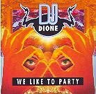DJ Dione - We Like To Party