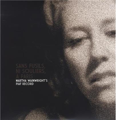 Martha Wainwright - Sans Fusils, Ni Souliers (LP)