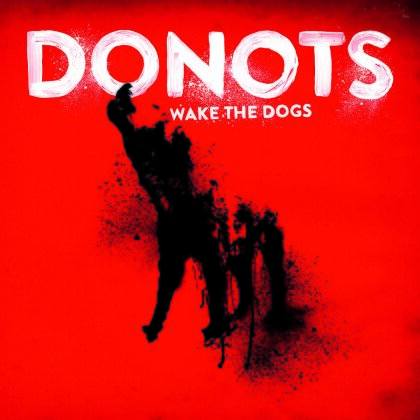 Donots - Wake The Dogs (2 LPs)