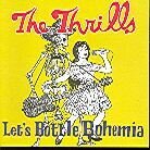 The Thrills - Let's Bottle Bohemia (LP)