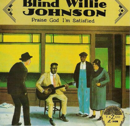 Blind Willie Johnson - Praise God I'm Satisfied (LP)
