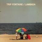 Trip Fontaine - Lambada (LP)