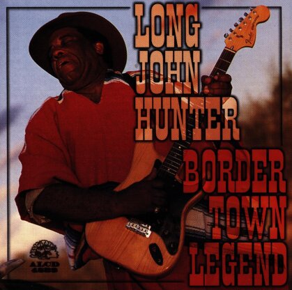 Long John Hunter - Border Town Legend