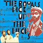 The Royals - Pick Up The Pieces (2 LPs)