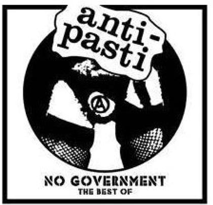 Anti Pasti - No Goverment