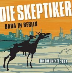 Die Skeptiker - Dada In Berlin (LP)