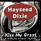 Hayseed Dixie - Kiss My Grass (Limited Edition, LP)