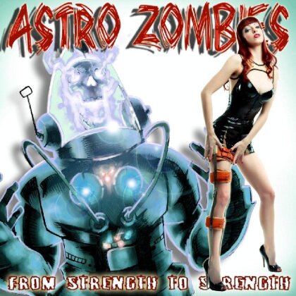 Astro Zombies - From Strength To Strength (LP)