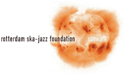 Rotterdam Ska Jazz Foundation - Sunwalk (LP)