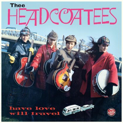 Thee Headcoatees - Have Love Will Travel (LP)