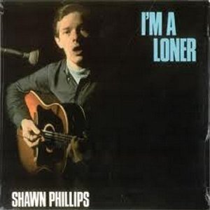 Shawn Phillips - I'm A Loner (LP)