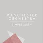 Manchester Orchestra - Simple Math (LP)