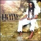 I Wayne - Life Teachings (LP)