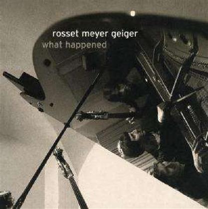 Rosset/Meyer/Geiger - What Happened (2 LPs + Digital Copy)