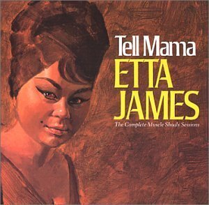 Etta James - Tell Mama (Remastered)