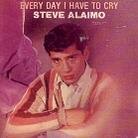 Steve Alaimo - Every Day I Have To Cry (LP)