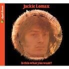 Jackie Lomax - Is This What You Want? (LP)