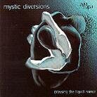 Mystic Diversions - Crossing The Liquid Mirro (2 LPs)