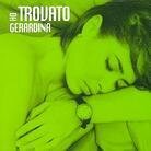 Gerardina Trovato - Ho Trovato