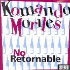 Komando Moriles - No Retornable (LP)