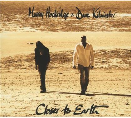 Murray Hockridge & Dave Kilminster - Closer To Earth