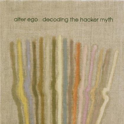 Alter Ego - Decoding The Hacker