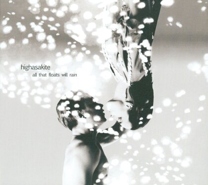 Highasakite - All That Floats Will Rain