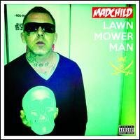 Madchild (Swollen Members) - Lawn Mower Man