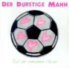 Der Durstige Mann - Ball Der Einsamen Herzen