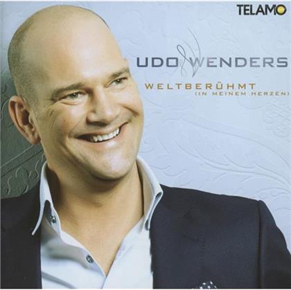 Udo Wenders - Weltberühmt (In Meinem Herzen)