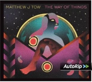 Matthew J. Tow - Way of Things (Digipack)