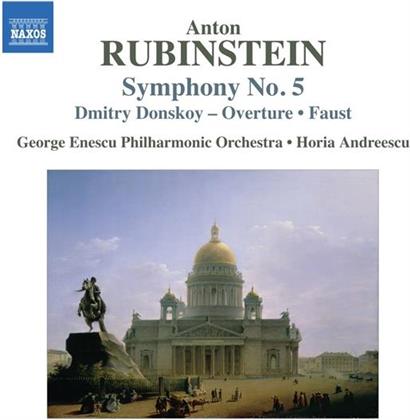 Anton Rubinstein (1829-1894), Dmitry Donskoy, Horia Andreescu & George Enescu Philharmonic Orchestra - Rubinstein - Sinfonie Nr. 5 / Donskoy - Overture Faust