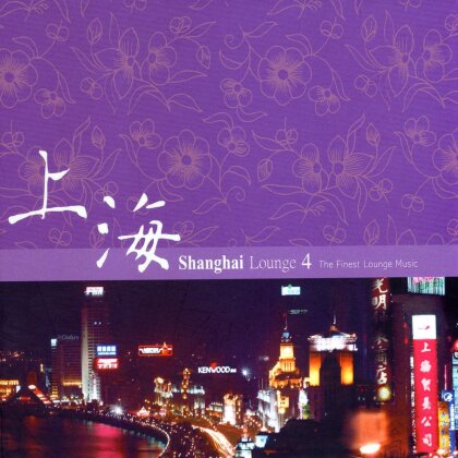 Shanghai Lounge - Vol. 4 (2 CDs)