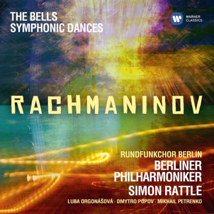 Sergej Rachmaninoff (1873-1943), Sir Simon Rattle & Berliner Symphoniker - Die Glocken, Sinfonische Tänze