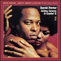 David Porter - Gritty, Groovy & Gettin' It