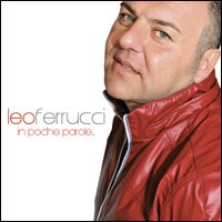 Leo Ferrucci - In Poche Parole...