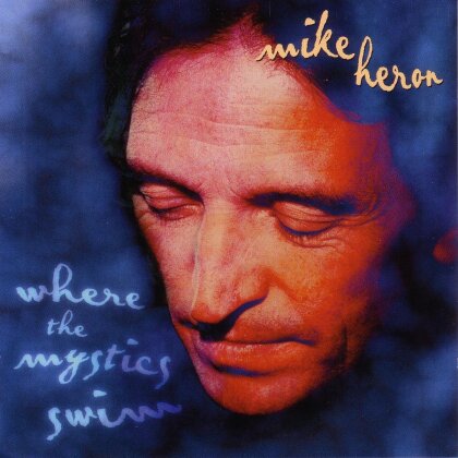 Mike Heron - Where The Mystics