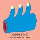 Peter Bjorn And John - Gimme Some - Music On Vinyl (LP)