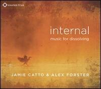Jamie Catto & Alex Forster - Internal Music For Dissolving (Digipack)