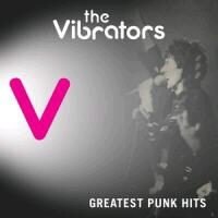 The Vibrators - Greatest Punk Hits