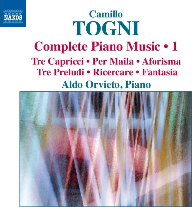 Camillo Togni (1922-1993) & Aldo Orvieto - Klavierwerke Vol. 1
