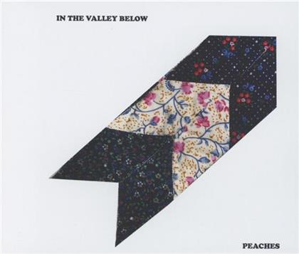In The Valley Below - Peaches