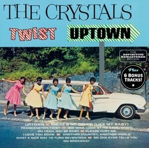 The Crystals - Twist Uptown - + Bonustracks