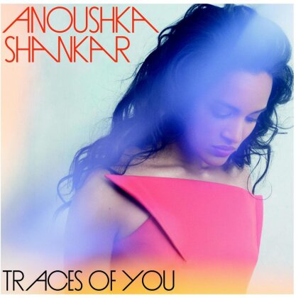 Anoushka Shankar - Traces Of You