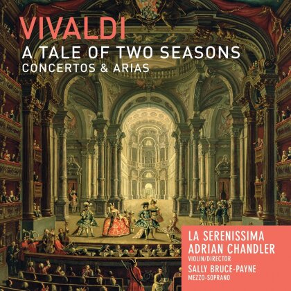 La Serenissima, Antonio Vivaldi (1678-1741), Adrian Chandler, Sally Bruce-Payne & Adrian Chandler - A Tale Of Two Seasons, Concertos & Arias
