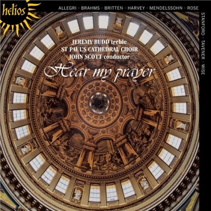 Jeremy Budd, St. Paul's Cathedral Choir, Felix Mendelssohn-Bartholdy (1809-1847), Rose, Gregorio Allegri (1582-1652), … - Hear My Prayer