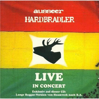 Ausseer Hardbradler - Live In Konzert