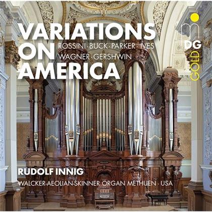 Richard Wagner (1813-1883), Gioachino Rossini (1792-1868), Dudley Buck, Charles Ives (1874-1954), … - Variations On America