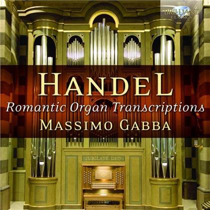 Georg Friedrich Händel (1685-1759) & Massimo Gabba - Romantic Organ Transcriptions - Orgelwerke