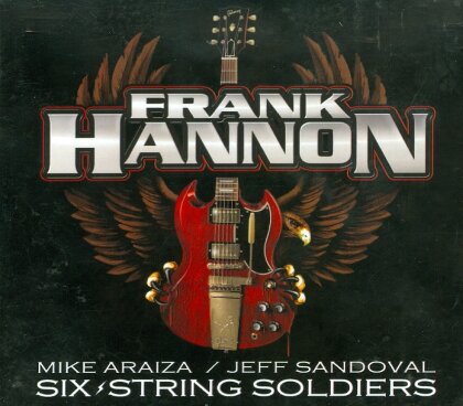 Frank Hannon - Six Strings Soldiers